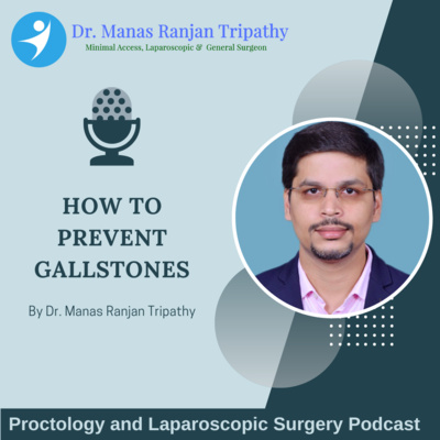 How to prevent Gallstones  Laparoscopic Surgeon in Bangalore  Dr. Manas Tripathy